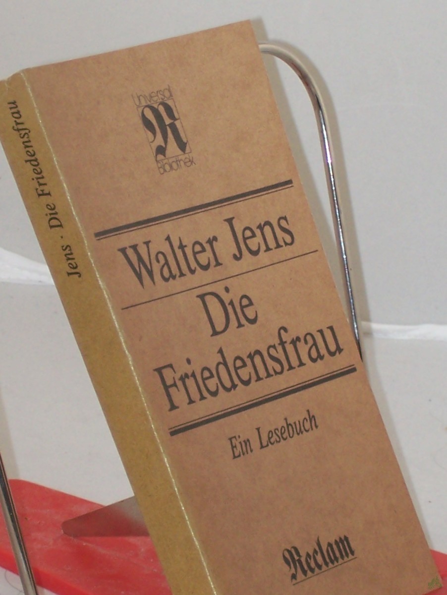 Product image 1 of the product “Die Friedensfrau : ein Lesebuch / Walter Jens. Hrsg. von Klaus Pankow ”