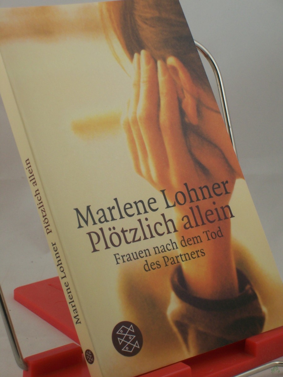 Artikelbild 1 des Artikels “Plötzlich allein : Frauen nach dem Tod des Partners / Marlene Lohner “