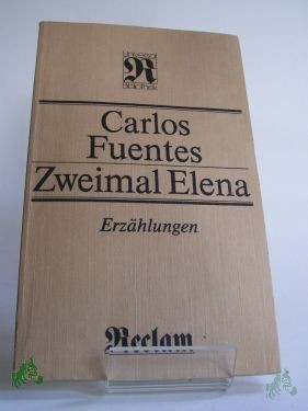 Product image 1 of the product “Zweimal Elena : Erzählungen / Carlos Fuentes. Aus d. Span. Übers. von Maria Bamberg ”