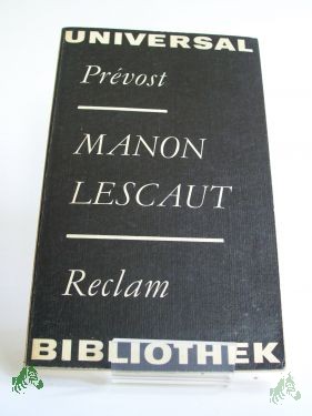 Product image 1 of the product “Geschichte des Chevalier DesGrieux und der Manon Lescaut / Abbé Prévost. Aus d. Franz. übers. von Otto Randolf, bearb. von Christel Dobenecker. Nachw. von Rudolf Noack ”