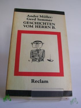 Product image 1 of the product “Geschichten vom Herrn B. : ges. Brecht-Anekdoten / André Müller ; Gerd Semmer ”