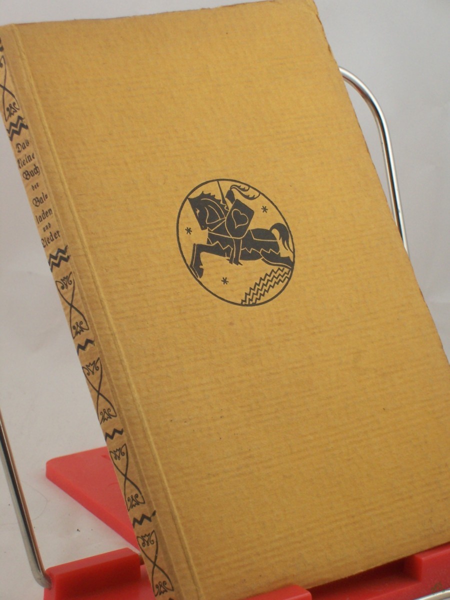 Product image 1 of the product “Das kleine Buch der Balladen und Lieder : Eine Ausw. / Die Ausw. bes. Friedrich W. Dahncke ”