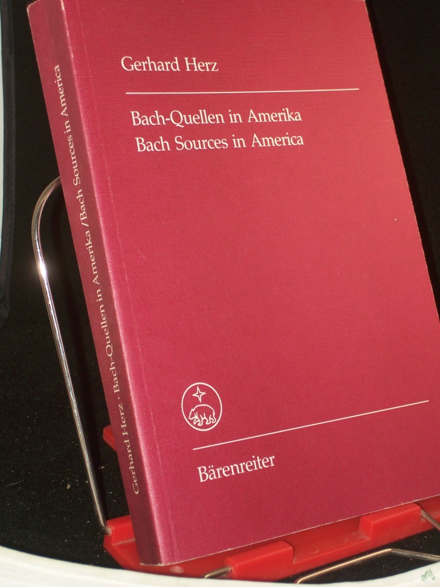 Product image 1 of the product “Bach-Quellen in Amerika = Bach sources in America / Gerhard Herz. Veröff. für ihre Mitglieder von d. Neuen Bachges., Internat. Vereinigung ”