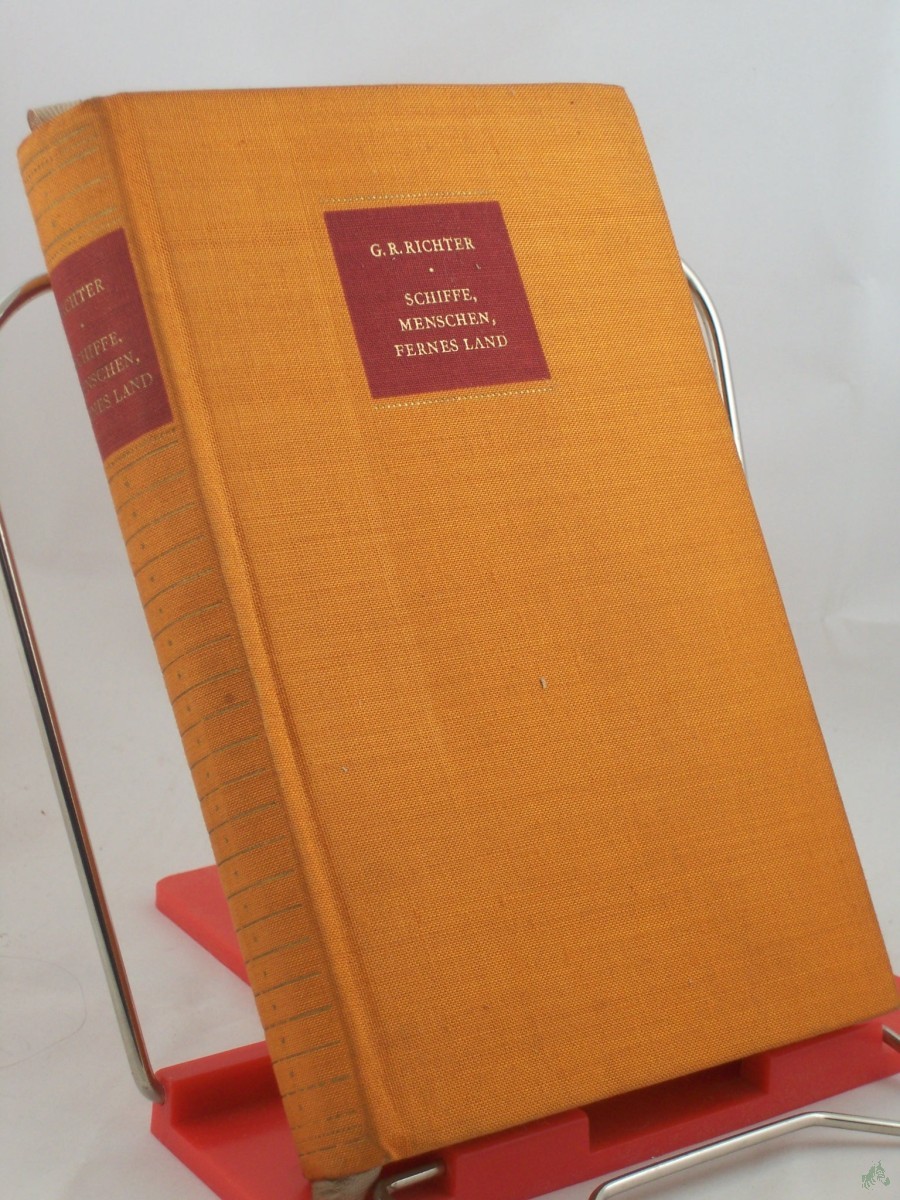 Product image 1 of the product “Schiffe, Menschen, fernes Land : Das Buch e. grossen Fahrt / Götz R. Richter ”
