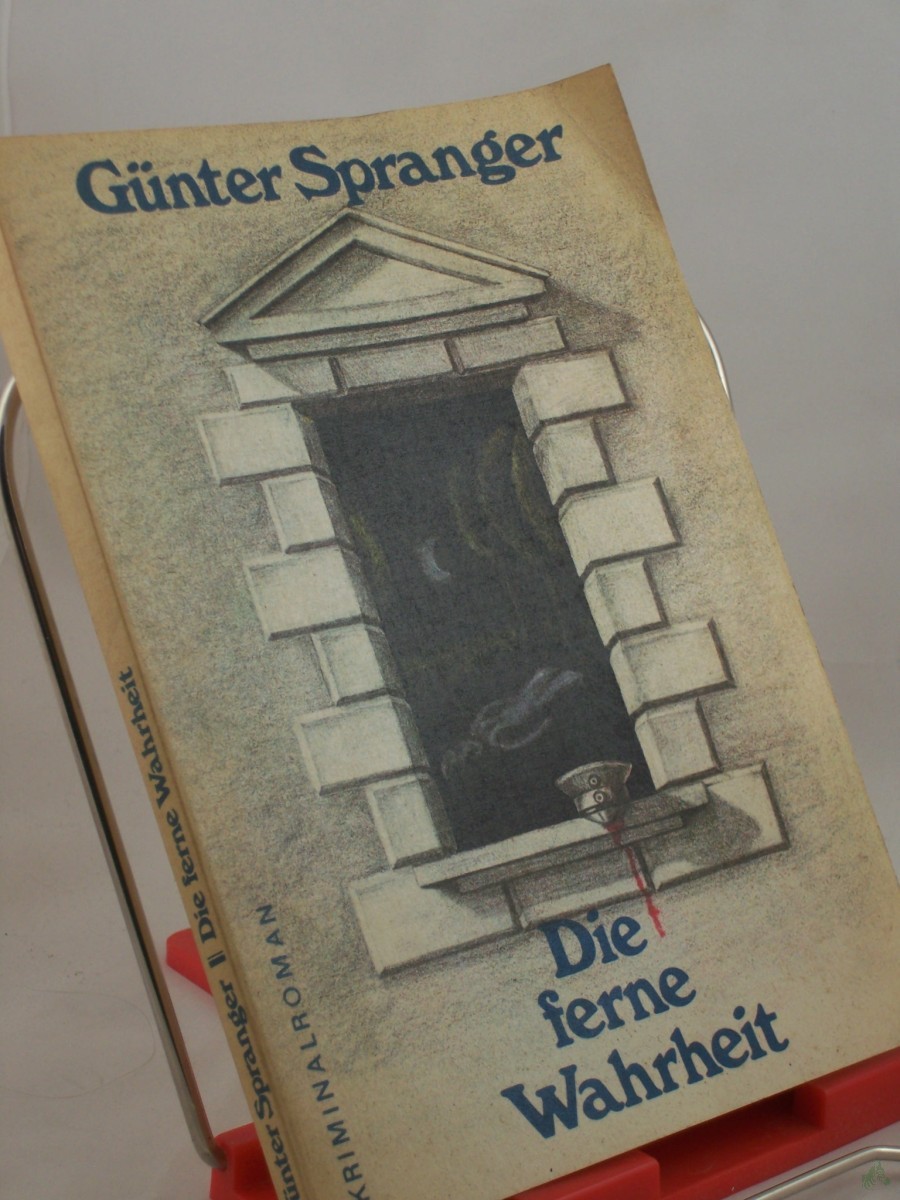 Artikelbild 1 des Artikels “Die ferne Wahrheit : Kriminalroman / Günter Spranger “