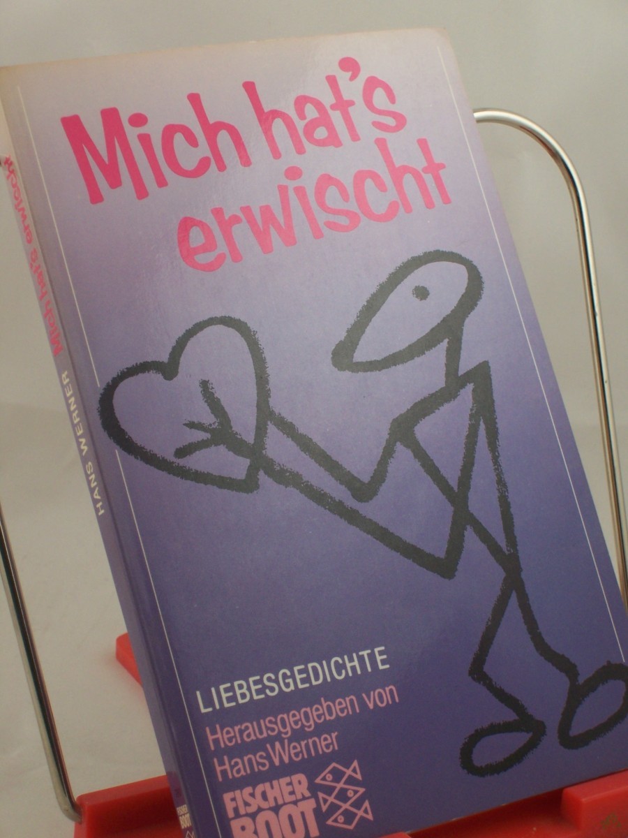 Product image 1 of the product “Mich hat's erwischt : Liebesgedichte / hrsg. von Hans Werner ”