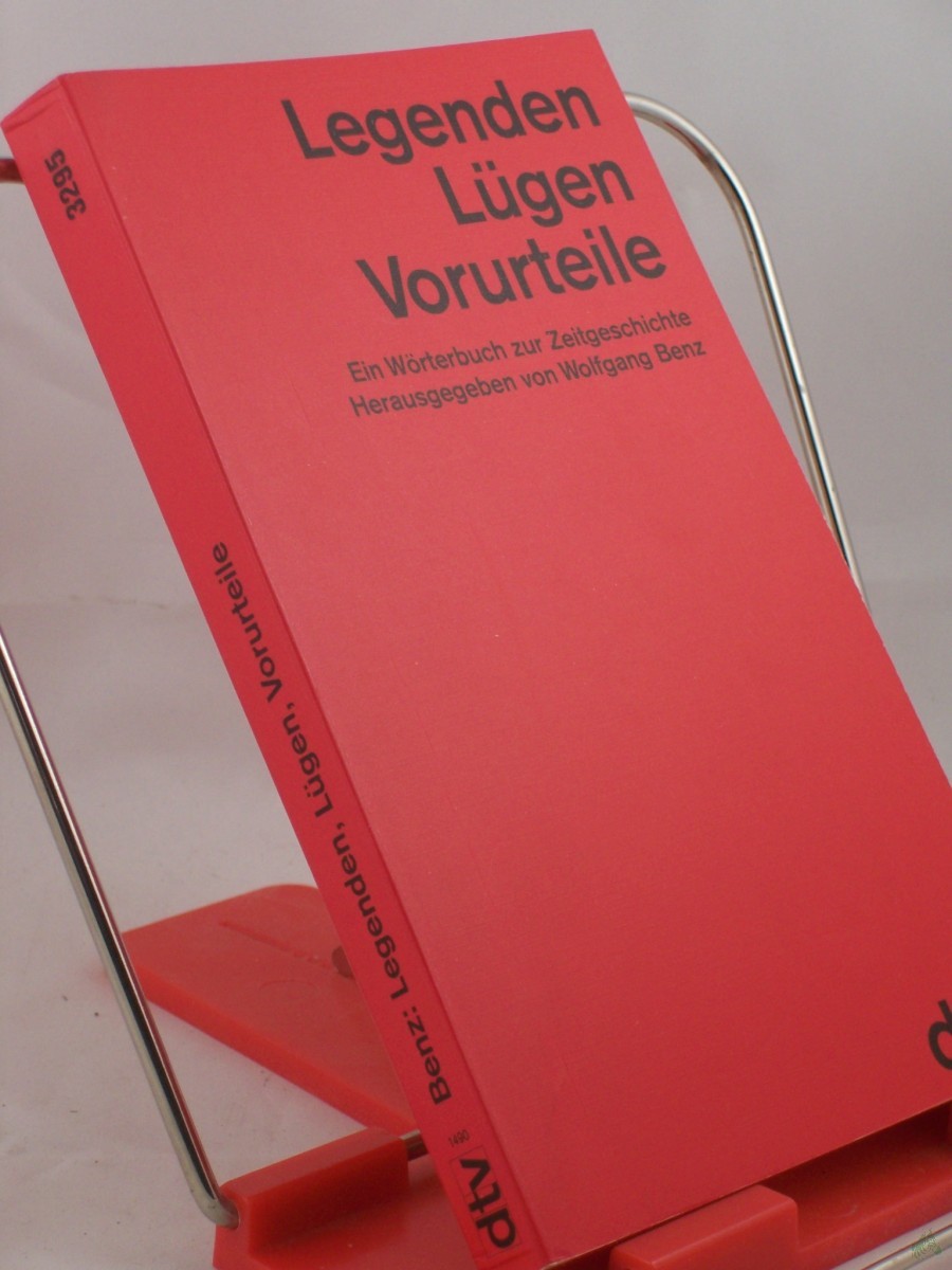 Product image 1 of the product “Legenden, Lügen, Vorurteile : ein Wörterbuch zur Zeitgeschichte / hrsg. von Wolfgang Benz ”