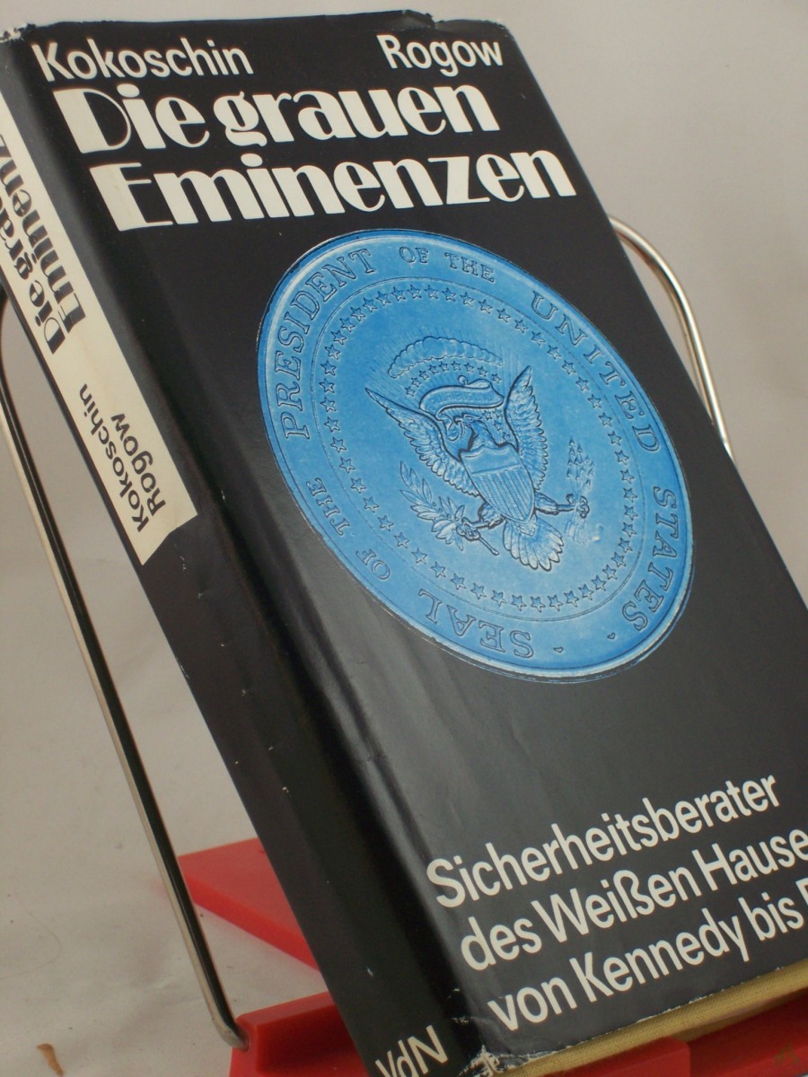 Artikelbild 1 des Artikels “Die grauen Eminenzen : Sicherheitsberater d. Weissen Hauses von Kennedy bis Reagan / Andrej A. Kokoschin ; Sergej M. Rogow. Aus d. Russ. übers. von Hans-Joachim Grimm “
