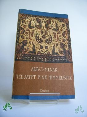 Artikelbild 1 des Artikels “Aryo Menak heiratet eine Himmelsfee : Märchen u. Volkserzählungen aus Indonesien ; aus d. Indones. / Übers., Ausw., Nachw. u. Anm. von Renate u. Hansheinrich Lödel “