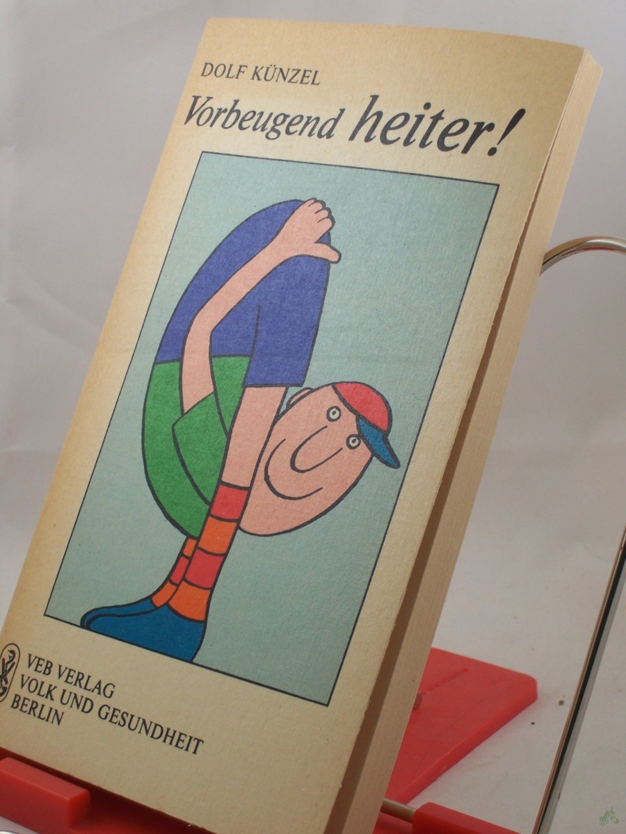 Artikelbild 1 des Artikels “Vorbeugend heiter : Sprechstunde für alle d. gesund bleiben wollen / Dolf Künzel “