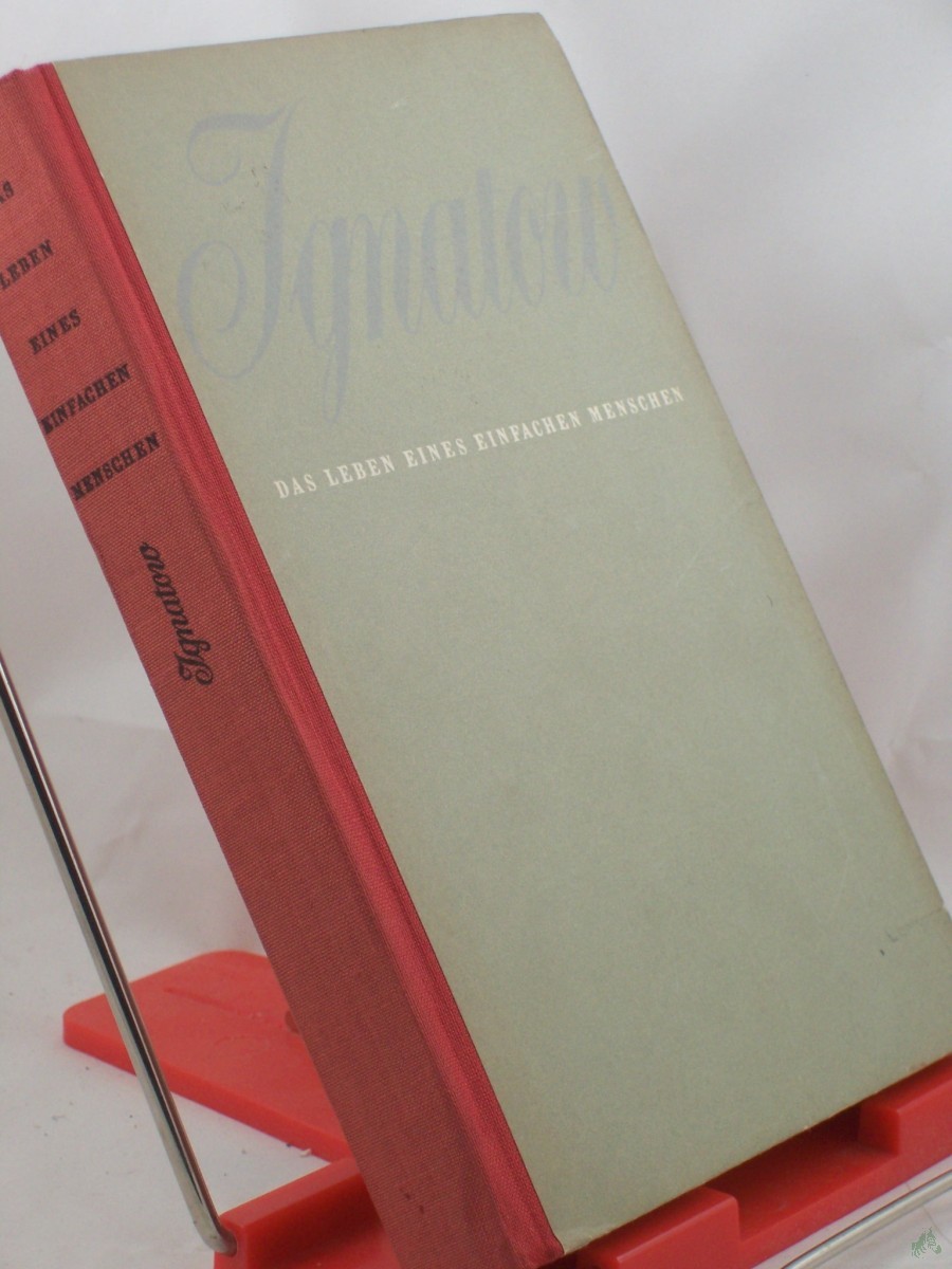 Product image 1 of the product “Das Leben eines einfachen Menschen / Ignatow. Übers.: Georg Laube ”