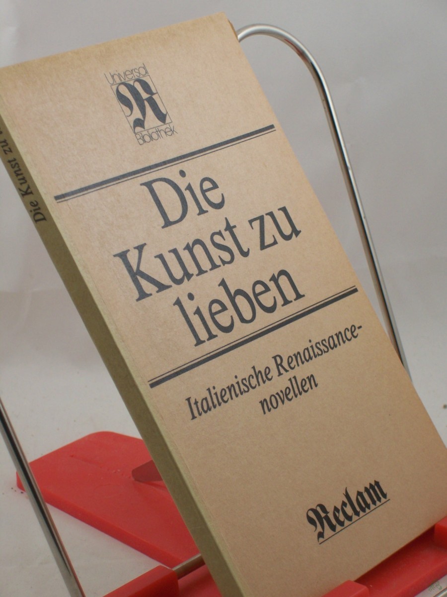 Artikelbild 1 des Artikels “Die Kunst zu lieben : ital. Renaissancenovellen / aus d. Ital. übertr. von Adalbert von Keller. Ausw. u. Nachw. von Albrecht Ketzel “