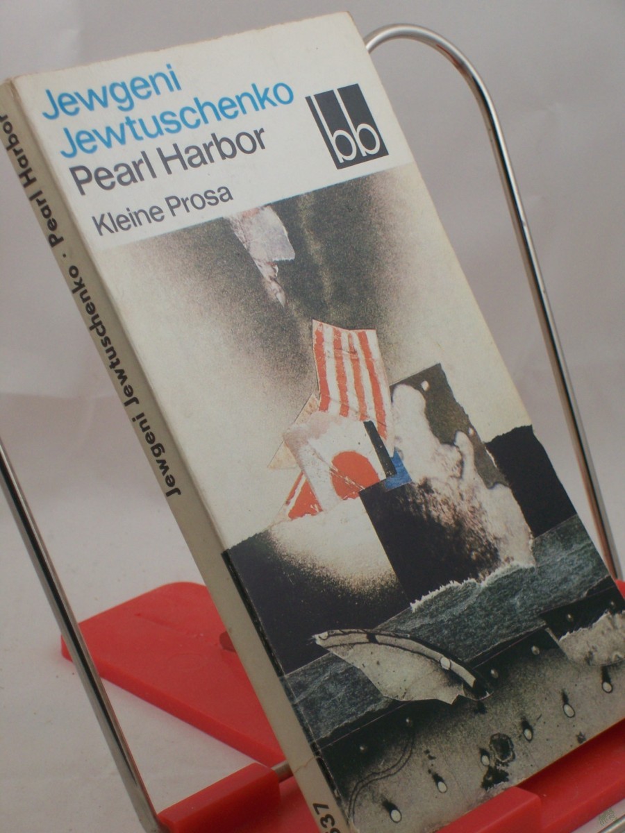 Artikelbild 1 des Artikels “Pearl Harbor : kleine Prosa / Jewgeni Jewtuschenko. Ausgew. von Margit Bräuer. Aus d. Russ. übers. von Thomas Reschke u. Marianne Schilow “