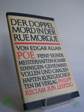 Artikelbild 1 des Artikels “Der Doppelmord in der Rue Morgue : Kurzgeschichten ; aus dem Englischen / Edgar Allan Poe. Übers. von Carl W. Neumann “