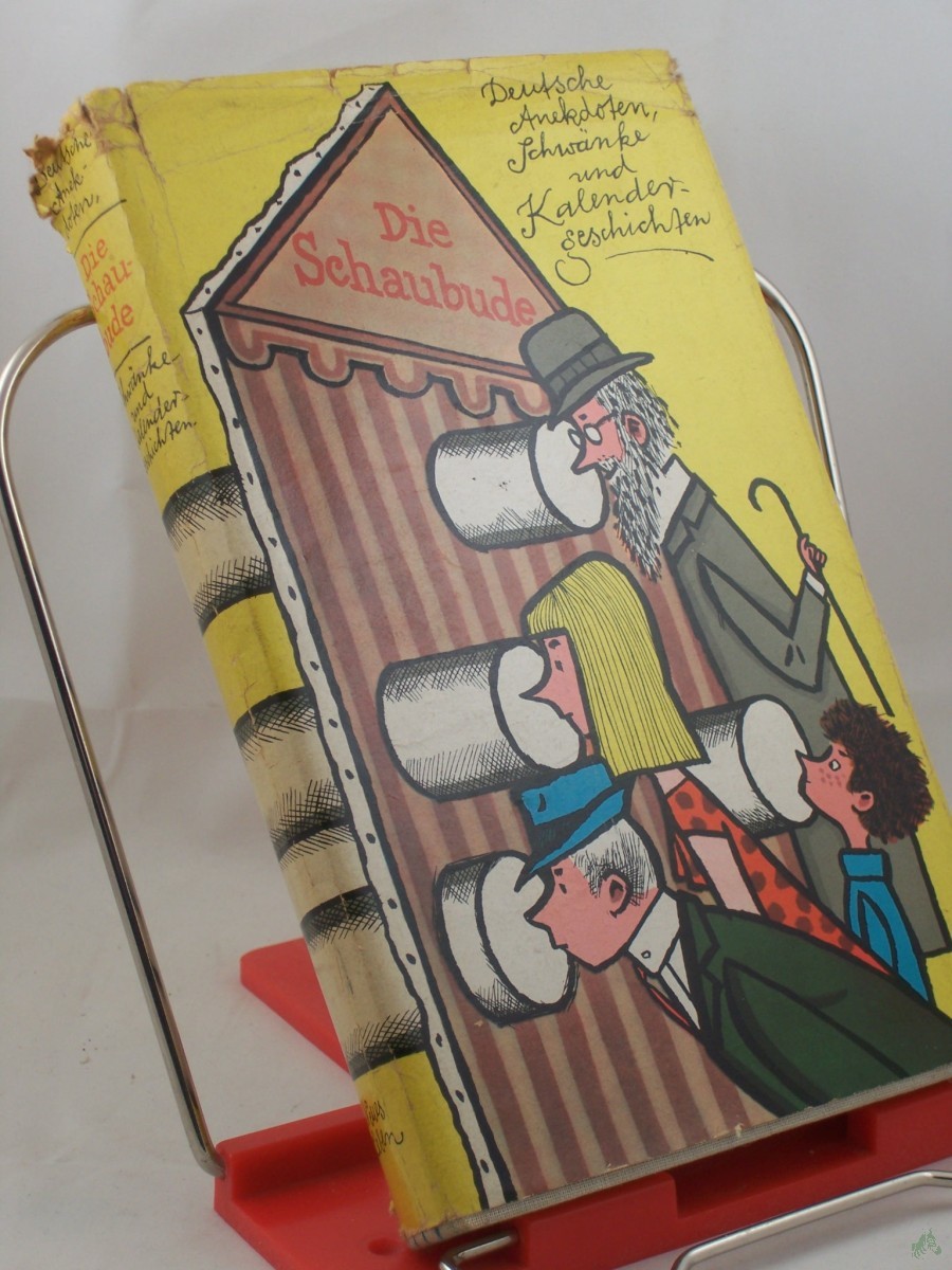 Artikelbild 1 des Artikels “Die Schaubude : Dt. Anekdoten, Schwänke u. Kalendergeschichten aus 6 Jh. / Karl Heinz Berger ; Walter Püschel. Illustrationen v. Werner Klemke “