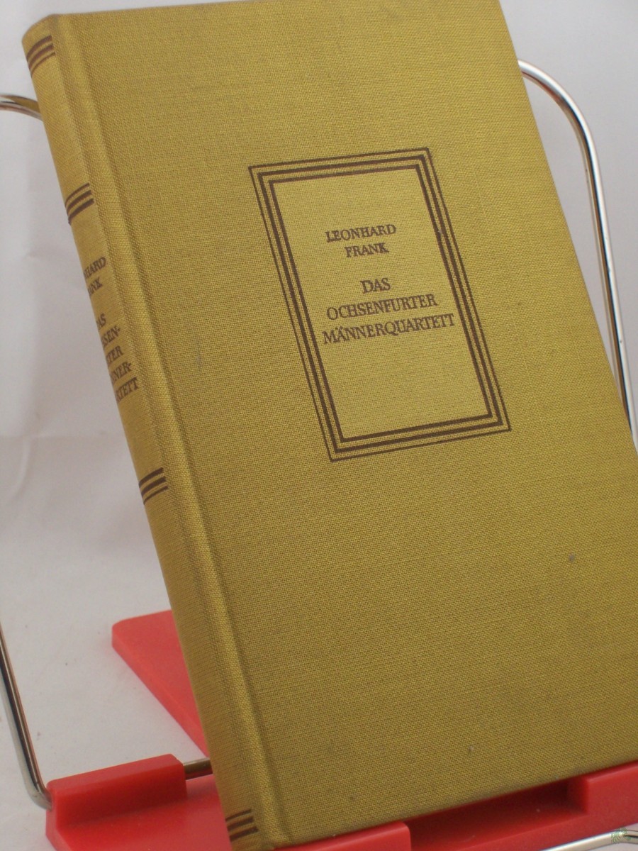 Product image 1 of the product “Das Ochsenfurter Männerquartett : Roman / Leonhard Frank ”