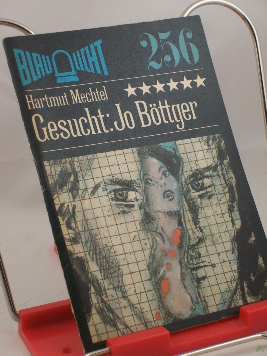 Product image 1 of the product “Gesucht: Jo Böttger : Kriminalerzählung / Hartmut Mechtel ”