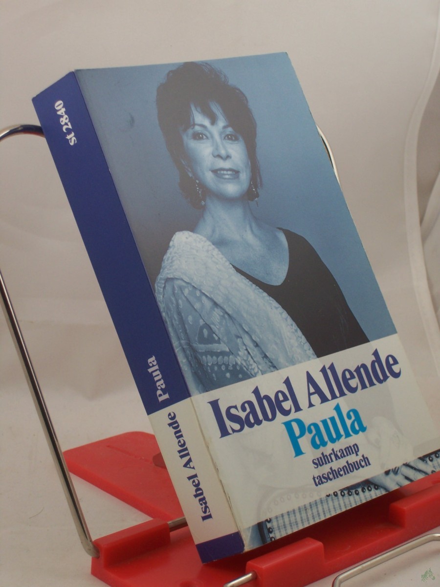 Product image 1 of the product “Paula / Isabel Allende. Aus dem Span. von Lieselotte Kolanoske ”