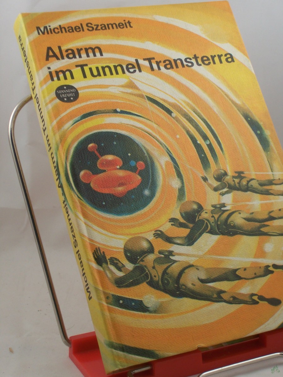 Artikelbild 1 des Artikels “Alarm im Tunnel Transterra : wiss.-phantast. Roman / Michael Szameit “