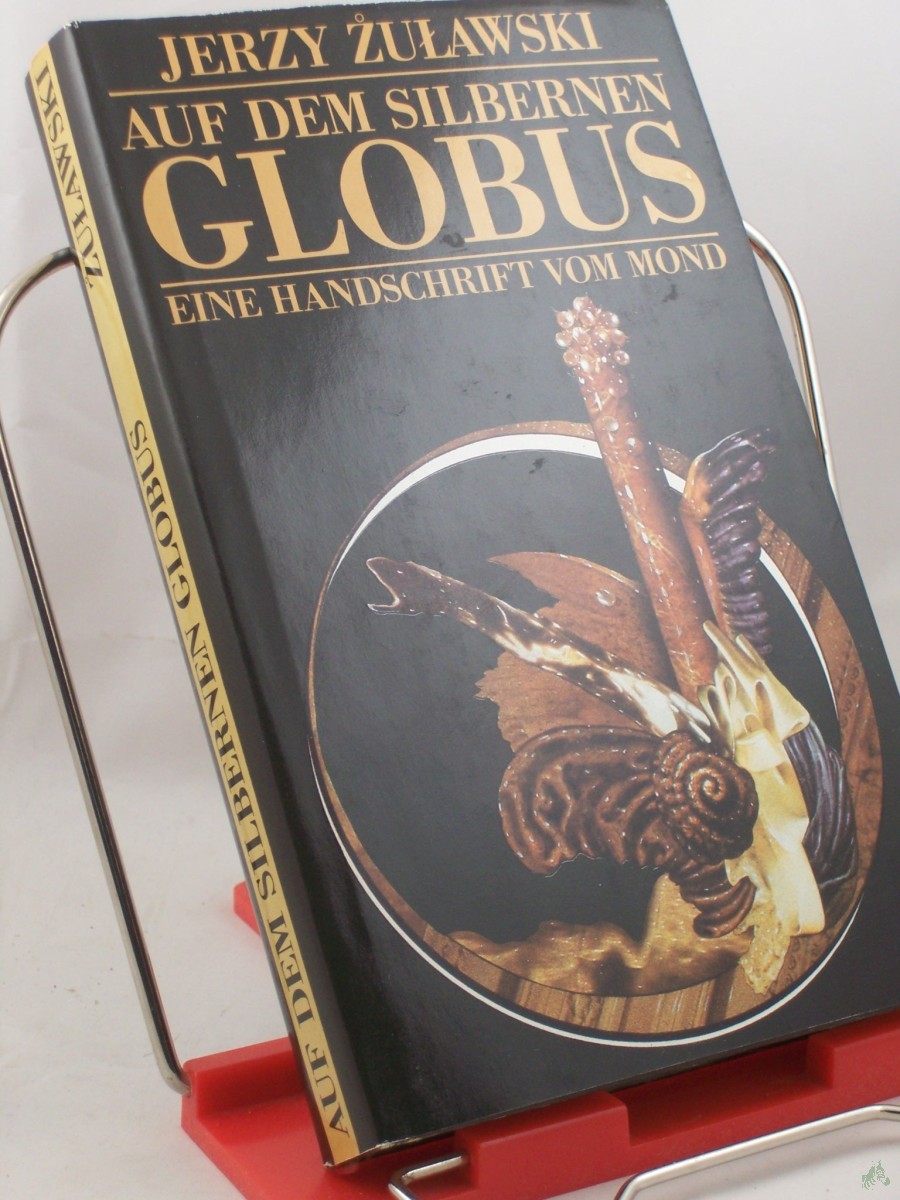 Artikelbild 1 des Artikels “Auf dem silbernen Globus : e. Handschrift vom Mond / Jerzy Zuawski. Aus d. Poln. von Roswitha Buschmann “