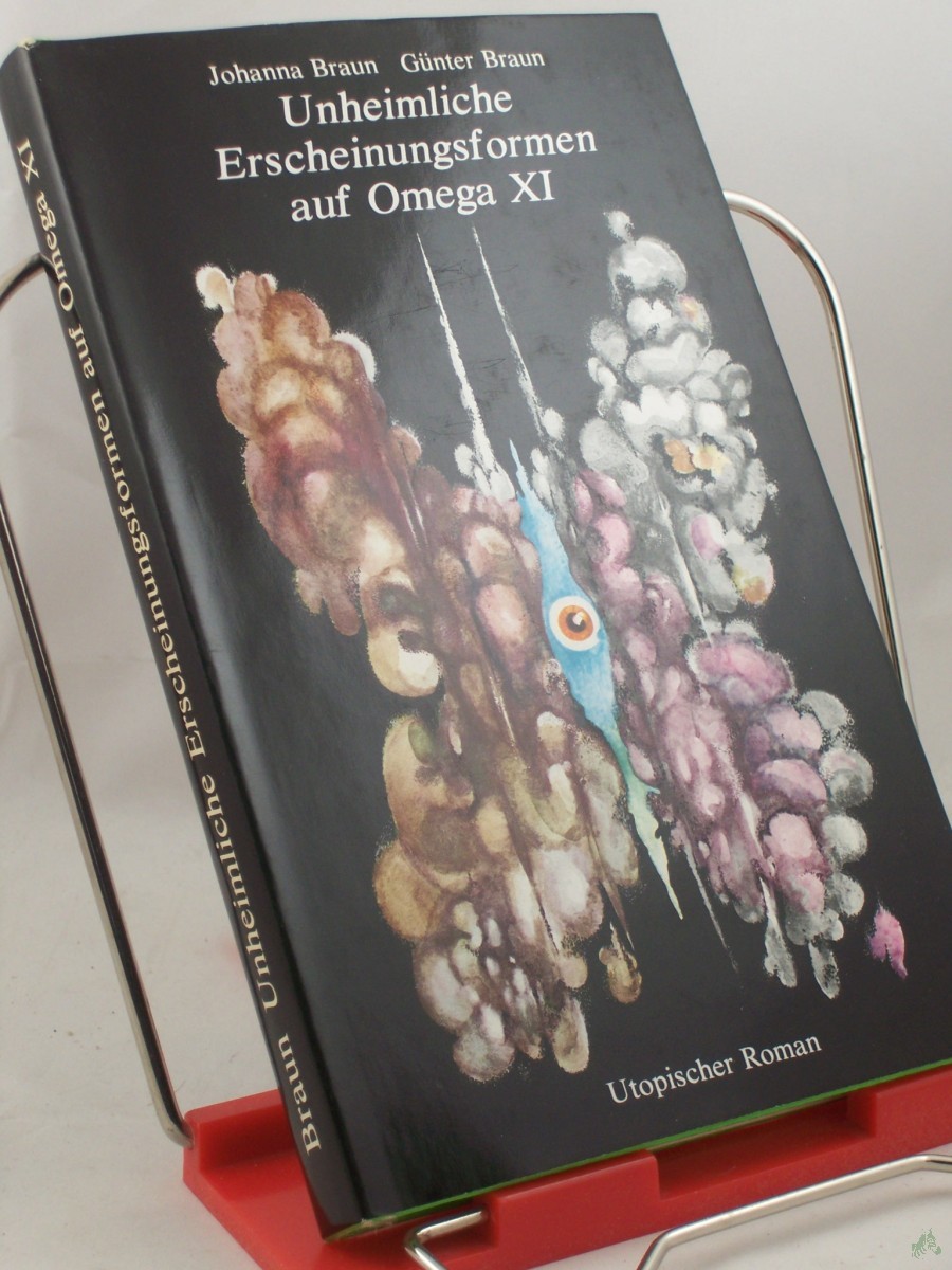 Artikelbild 1 des Artikels “Unheimliche Erscheinungsformen auf Omega 11 elf : utop. Roman / Johanna Braun ; Günter Braun “