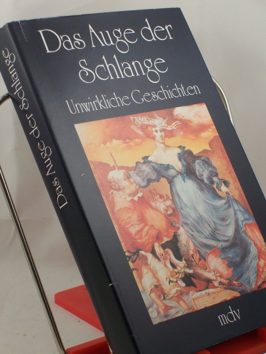 Product image 1 of the product “Das Auge der Schlange : unwirkl. Geschichten / hrsg. von Lothar Zschuckelt, Peter Gosse u. Helmut Richter. Übers. aus d. Ukrain.: Lew Zybatow. Übers. aus d. Russ.: Ruprecht Willnow. Grafiken von Bernhard Heisig... ”