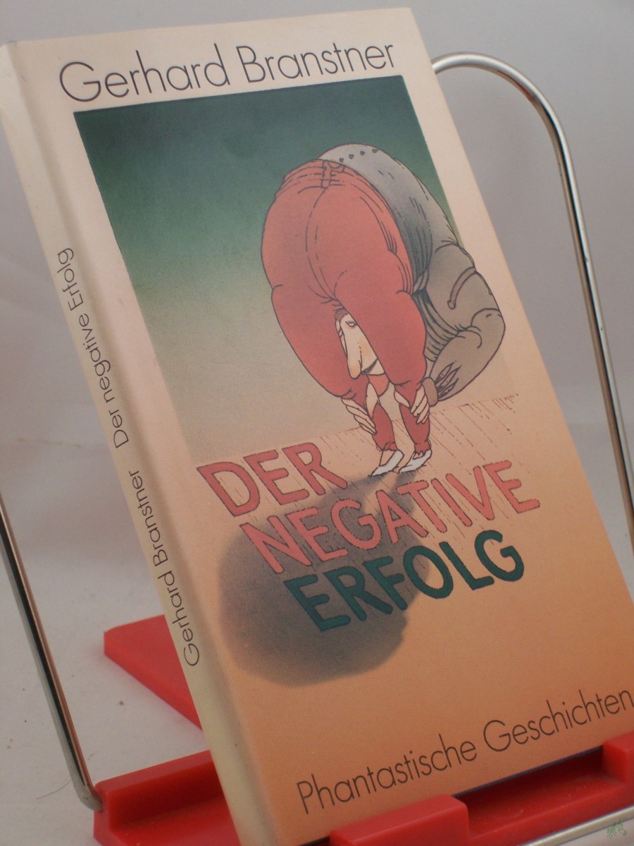Artikelbild 1 des Artikels “Der negative Erfolg : phantast. Geschichten / Gerhard Branstner “