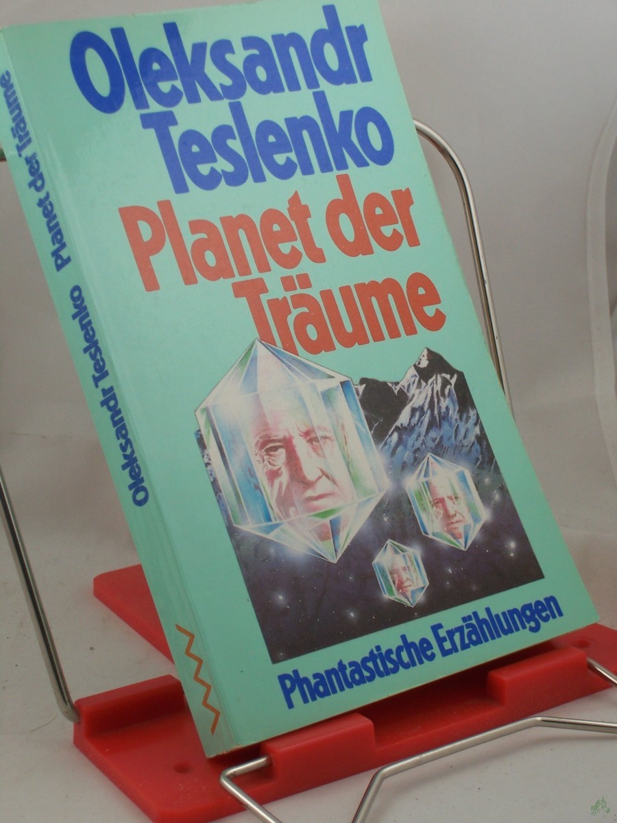Product image 1 of the product “Planet der Träume : phantastische Erzählungen / Oleksandr Teslenko ”