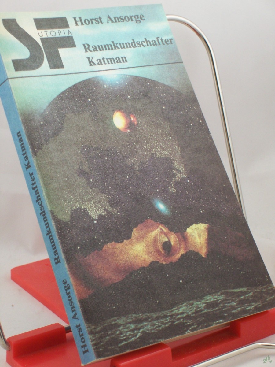 Artikelbild 1 des Artikels “Raumkundschafter Katman : utop. Roman / Horst Ansorge “