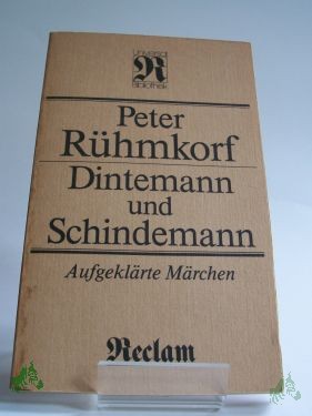 Product image 1 of the product “Dintemann und Schindemann : aufgeklärte Märchen / Peter Rühmkorf ”