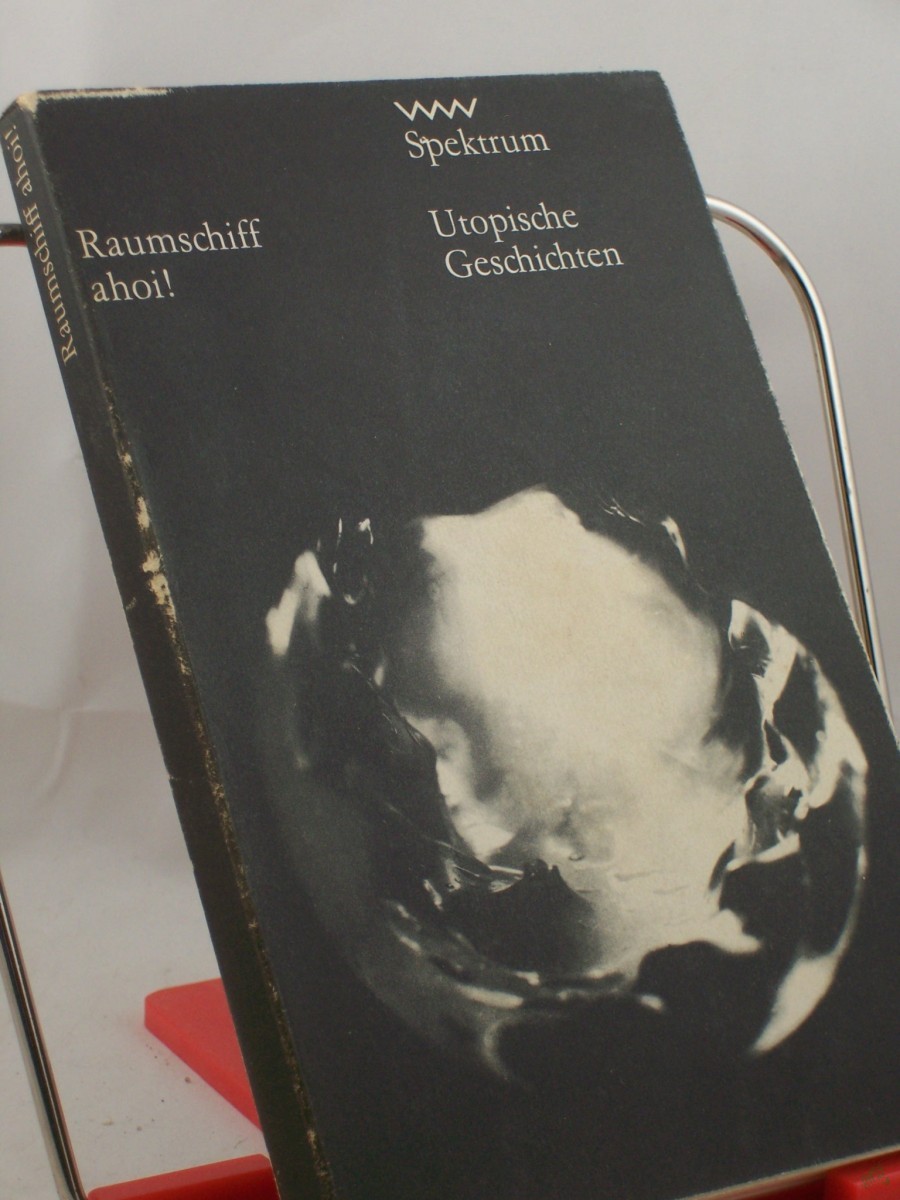 Artikelbild 1 des Artikels “Raumschiff ahoi. Utop : Geschichten / Übers. aus d. Amerikan. Ausgew. von Marianne Bretschneider u.a. Mit e. Nachbemerkung von Klaus Schultz “