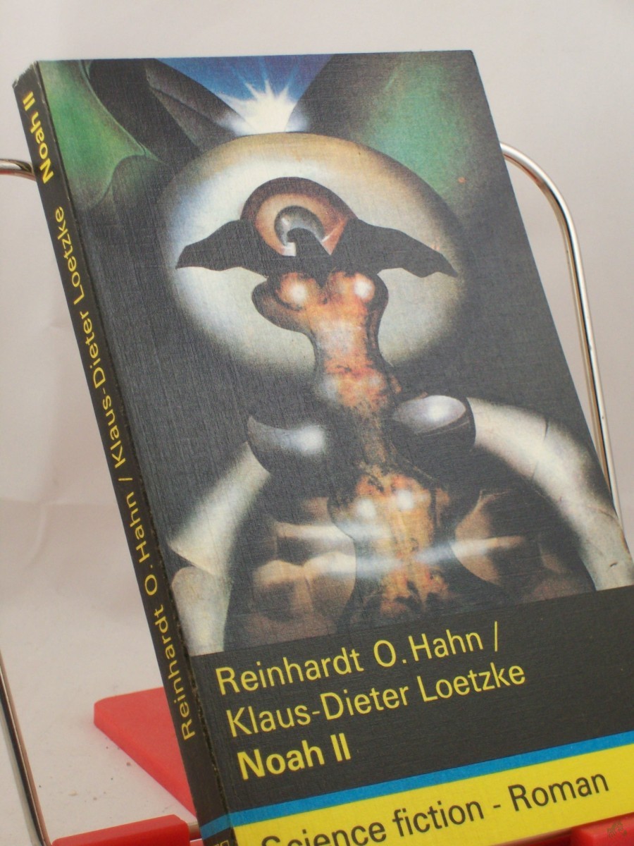 Product image 1 of the product “Noah II zwei : Science-Fiction-Roman / Reinhardt O. Hahn; Klaus-Dieter Loetzke ”