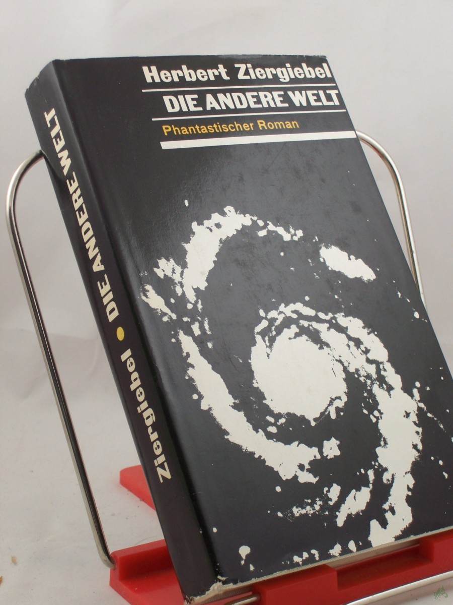 Artikelbild 1 des Artikels “Die andere Welt : Phantast. Roman / Herbert Ziergiebel. Zeichngn: Erhard Neef “