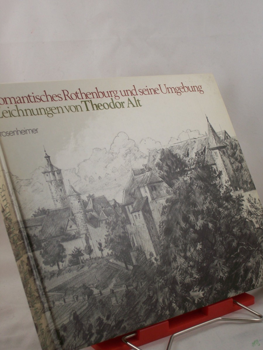 Artikelbild 1 des Artikels “Romantisches Rothenburg und seine Umgebung : Zeichn. / Theodor Alt. Hrsg. von Theodor Köberlin. Die franz. Übers. besorgte A. Schwarzmayer, d. engl. Übers. Richard Crawshaw “