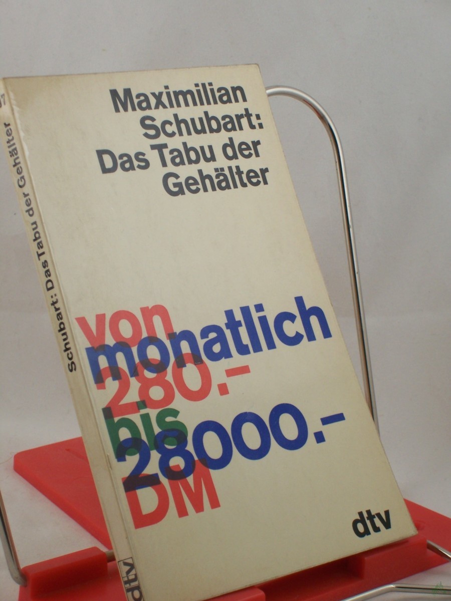 Product image 1 of the product “Das Tabu der Gehälter : Von monatl. 280.-bis 28 000.-DM / Maximilian Schubart ”