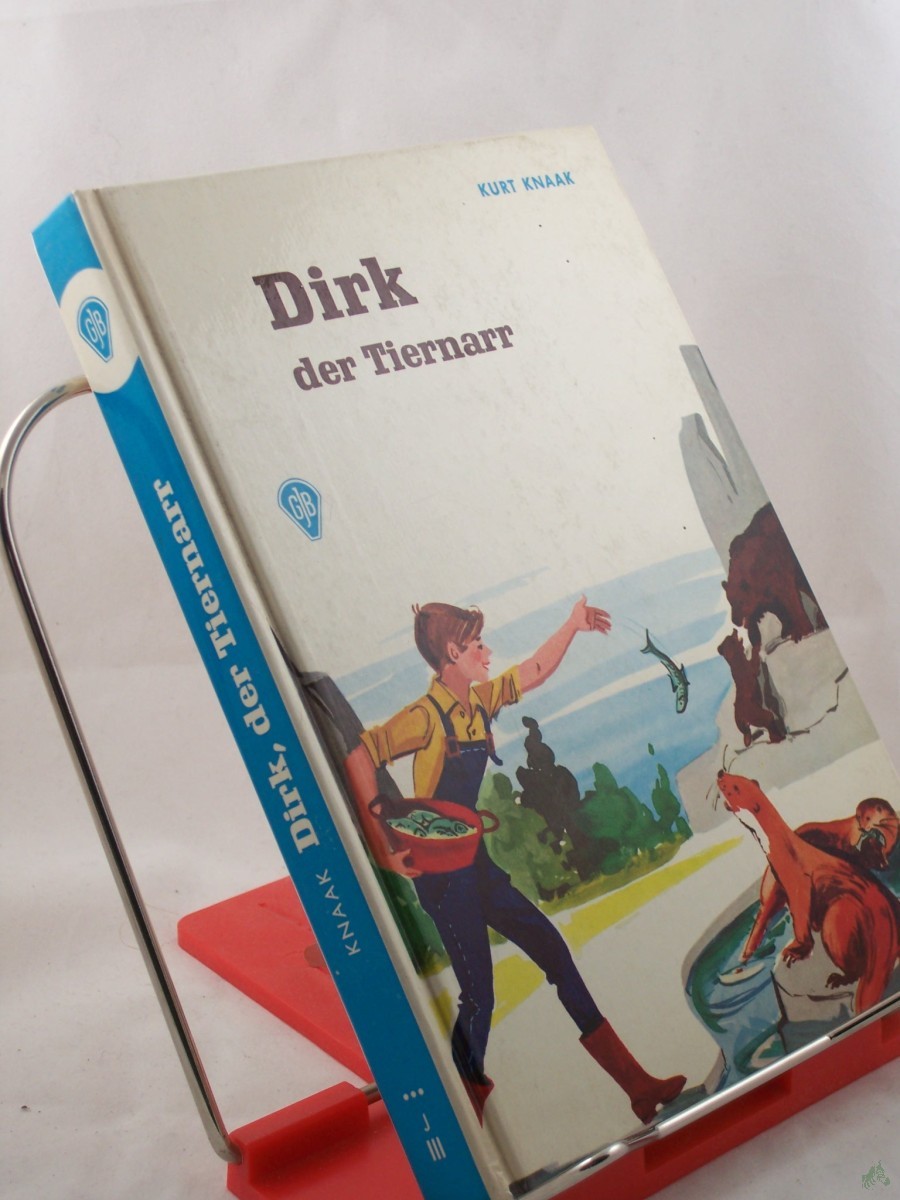 Product image 1 of the product “Dirk, der Tiernarr / Kurt Knaak. Zeichn.: Erica Hempel ”