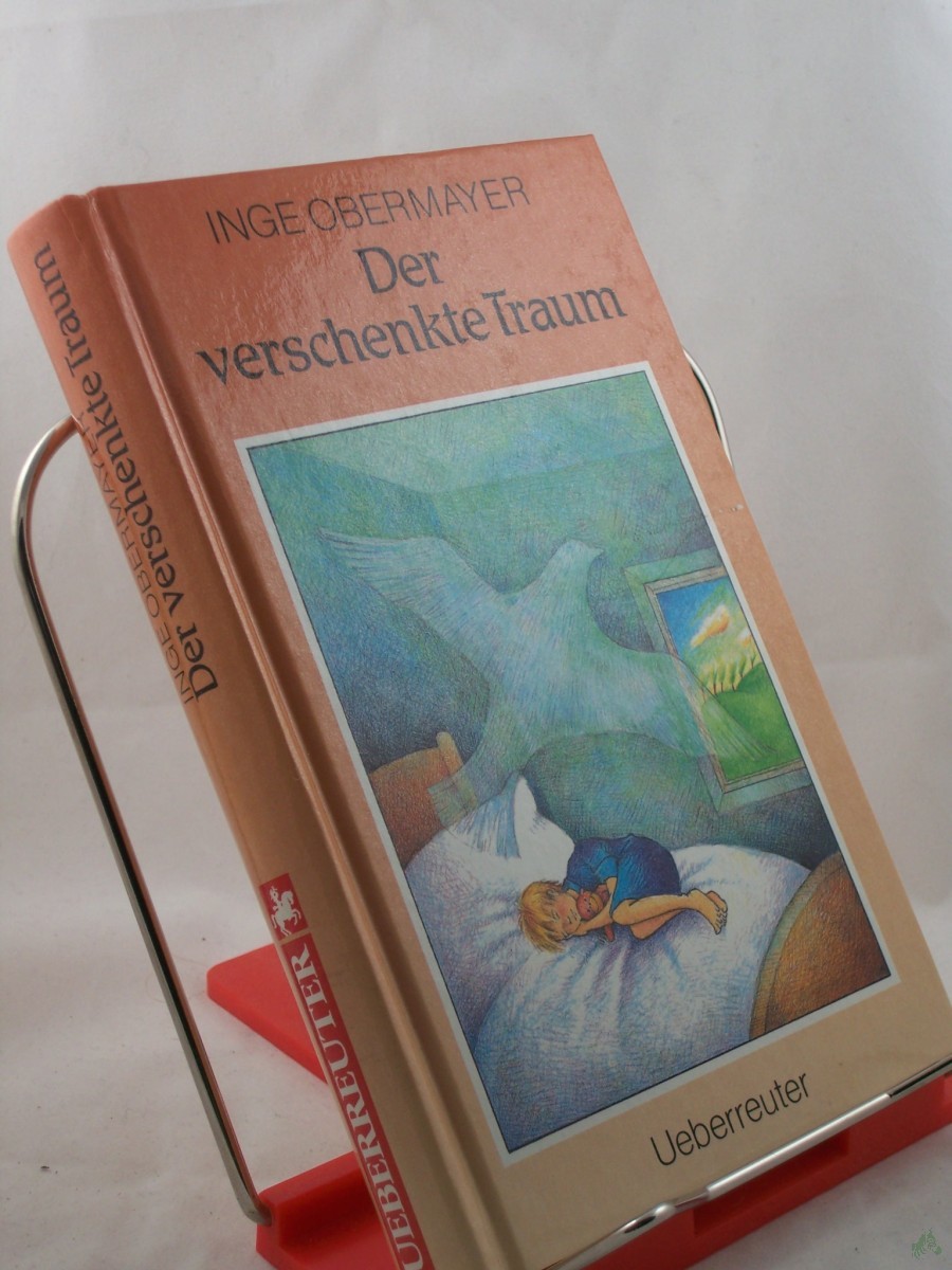 Product image 1 of the product “Der verschenkte Traum / Inge Obermayer ”
