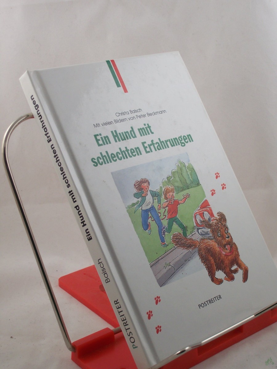 Product image 1 of the product “Ein Hund mit schlechten Erfahrungen / Christa Baisch. Mit Bildern von Peter Beckhaus ”