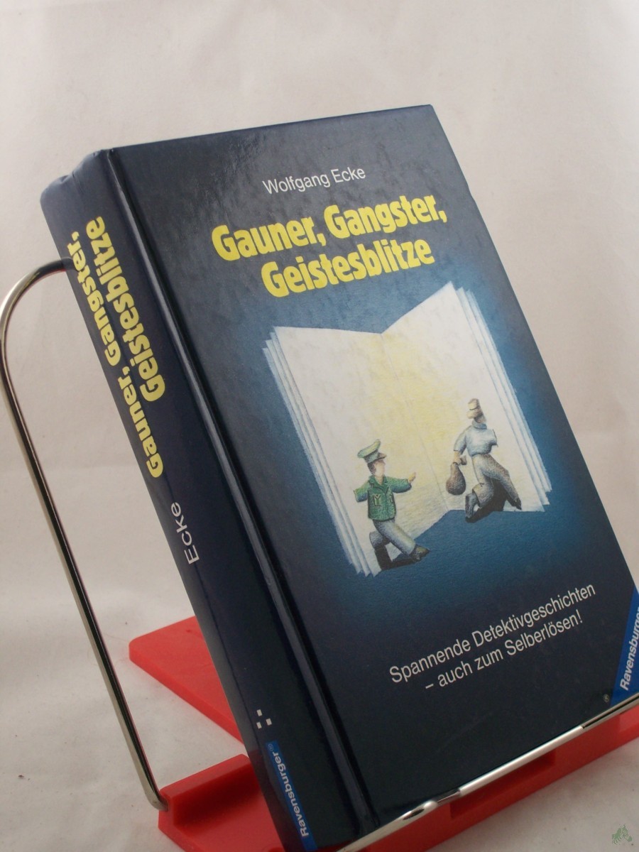 Product image 1 of the product “Gauner, Gangster, Geistesblitze / Wolfgang Ecke ”