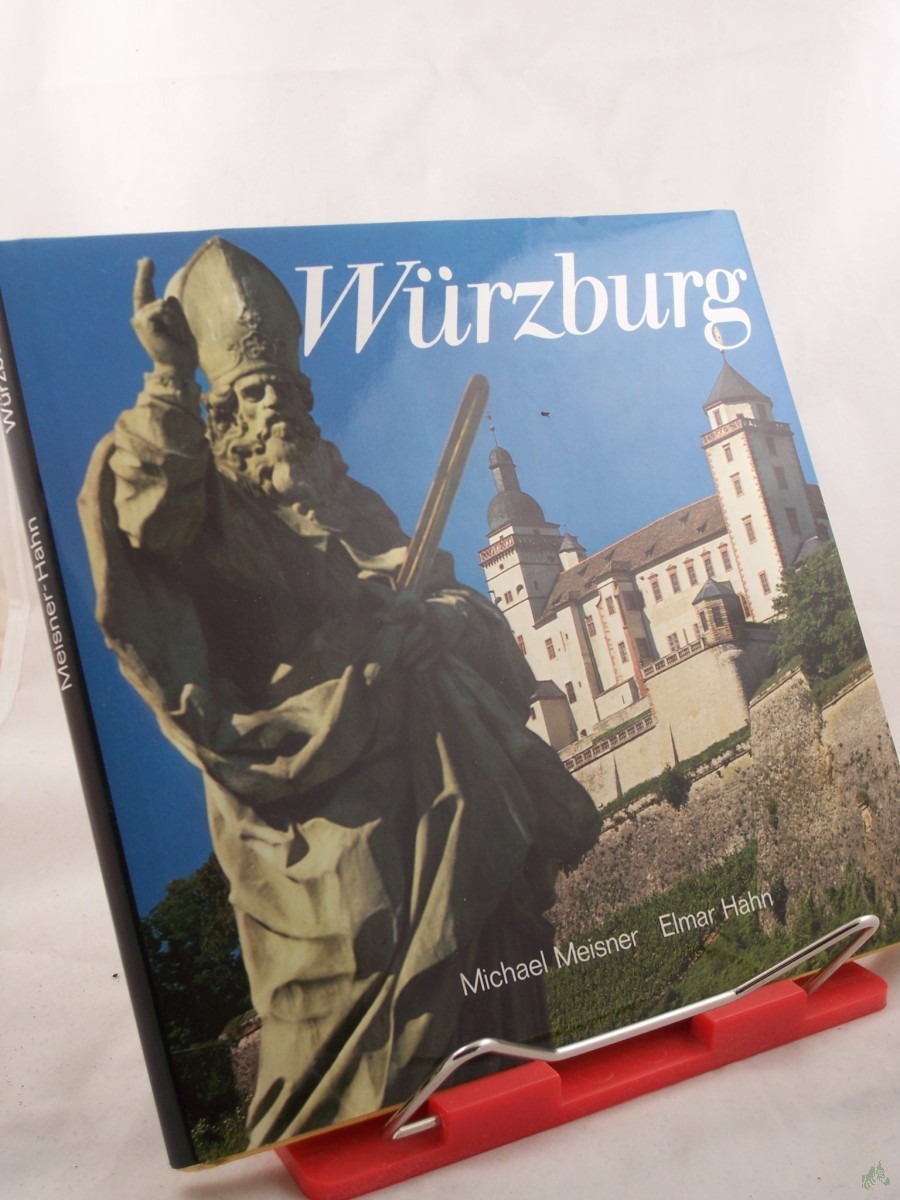 Product image 1 of the product “Würzburg / Texte: Michael Meisner. Fotos: Elmar Hahn. Übertr. ins Engl.: Irene Ratsch ”