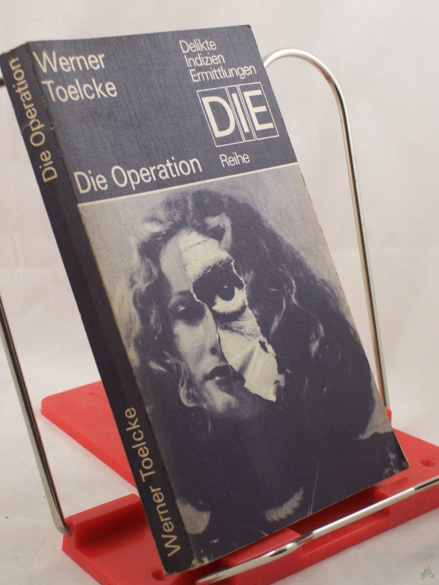 Artikelbild 1 des Artikels “Die Operation / Werner Toelcke “