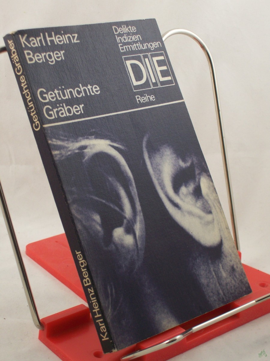 Artikelbild 1 des Artikels “Getünchte Gräber : Kriminalroman / Karl Heinz Berger “