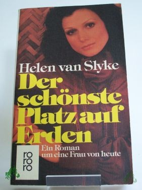 Product image 1 of the product “Der schönste Platz auf Erden : Roman / Helen van Slyke. Dt. von Regina Conradt ”
