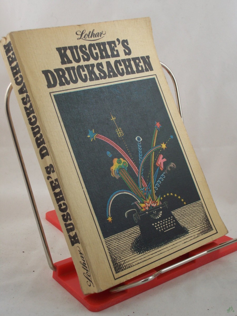 Product image 1 of the product “Drucksachen ||Lothar Kusche's Drucksachen : Geschichten, Feuilletons u. Satiren aus 2 Jahrzehnten ”