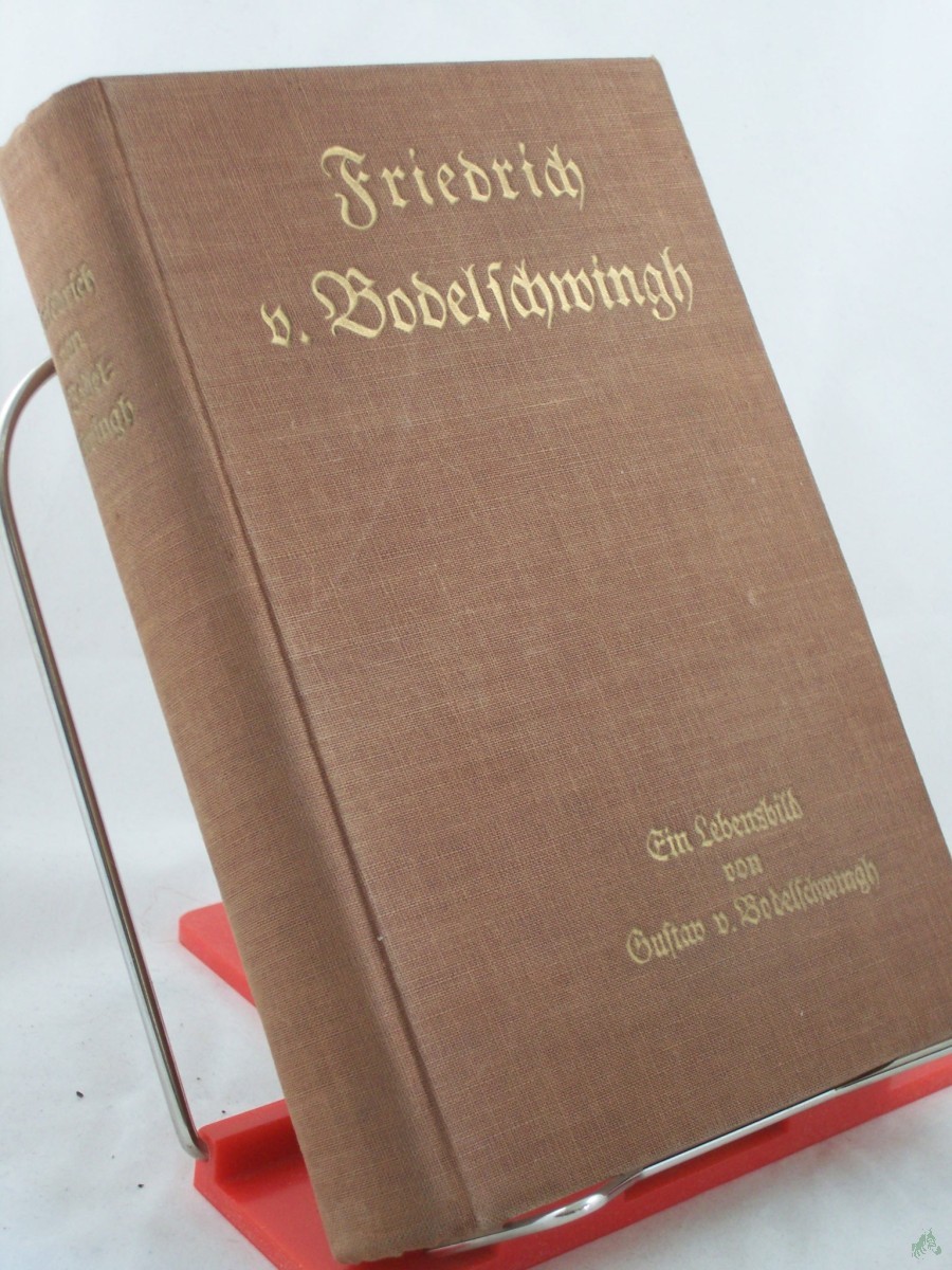 Artikelbild 1 des Artikels “Friedrich v. Bodelschwingh : Ein Lebensbild / G. v. Bodelschwingh “