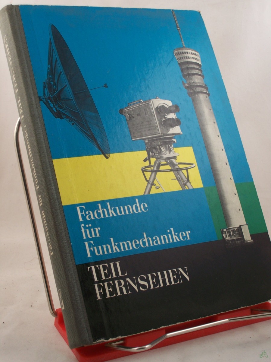 Artikelbild 1 des Artikels “Fachkunde für Funkmechaniker, Teil Fernsehen “