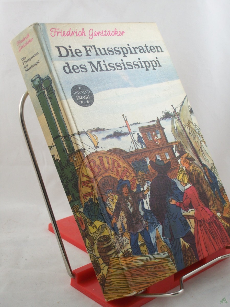 Artikelbild 1 des Artikels “Die Flusspiraten des Mississippi : Aus d. Waldleben Amerikas / Friedrich Gerstäcker. Illustrationen von Harri Förster “