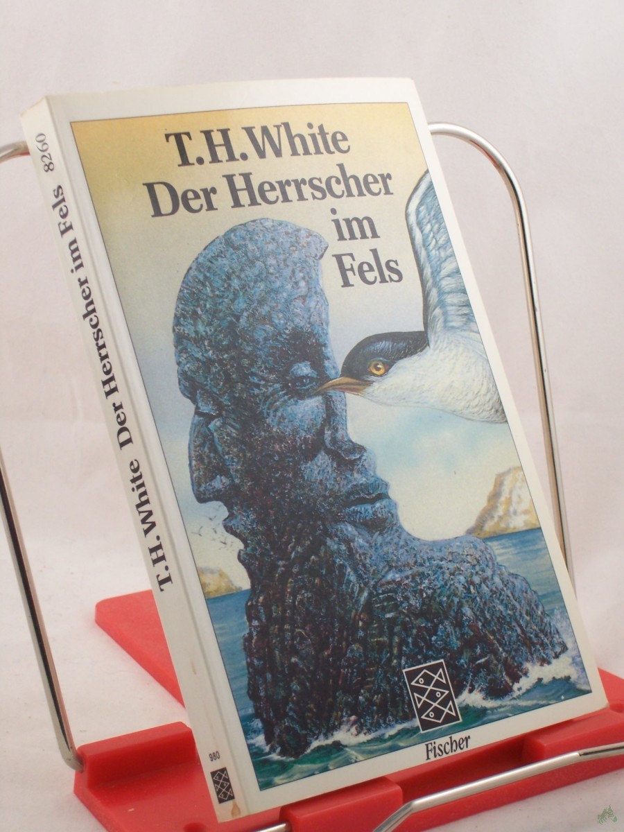 Product image 1 of the product “Der Herrscher im Fels / T. H. White. Aus d. Engl. von Rudolf Rocholl u. Bernd Rauschenbach ”