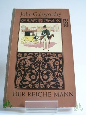 Artikelbild 1 des Artikels “Der reiche Mann / John Galsworthy. Aus d. Engl. übers. von Luise Wolf u. Leon Schalit “