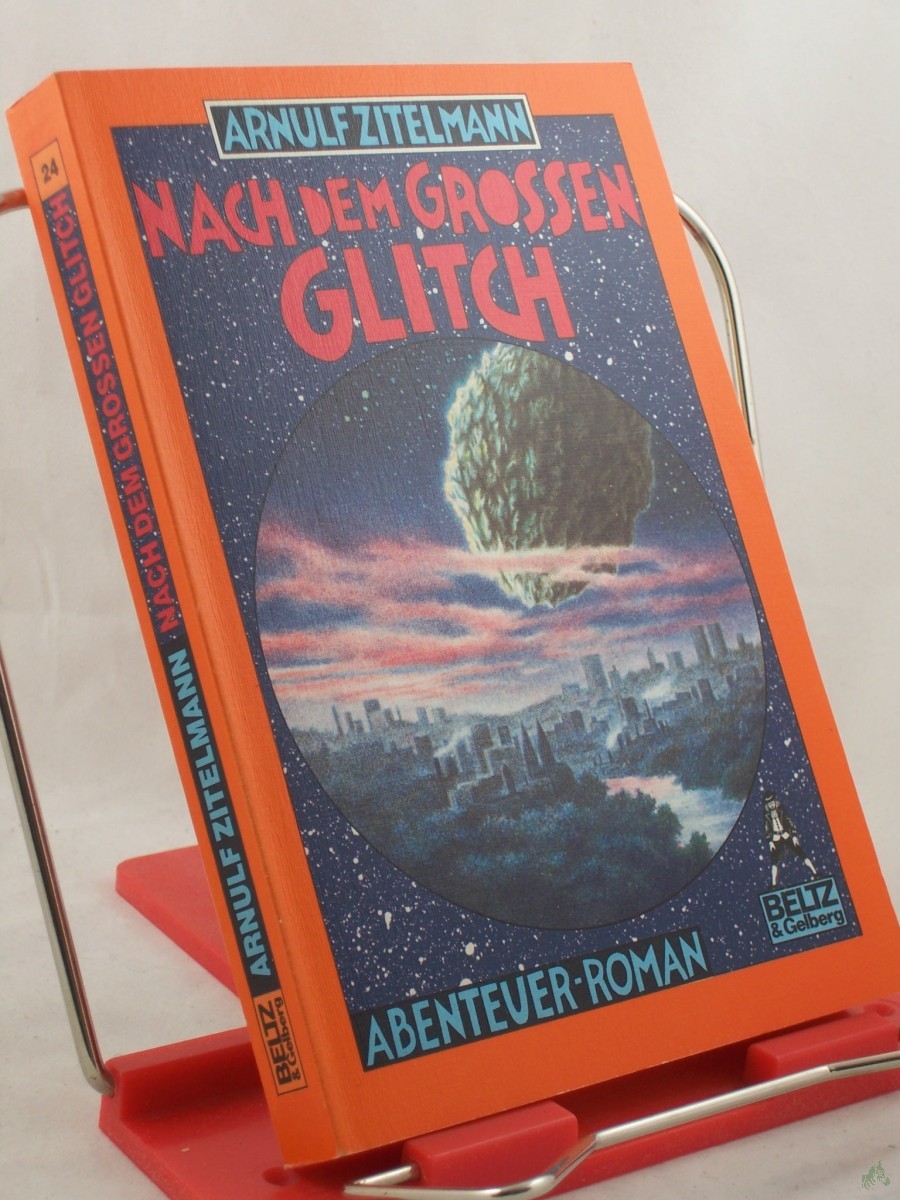 Artikelbild 1 des Artikels “Nach dem grossen Glitch : Roman / Arnulf Zitelmann “